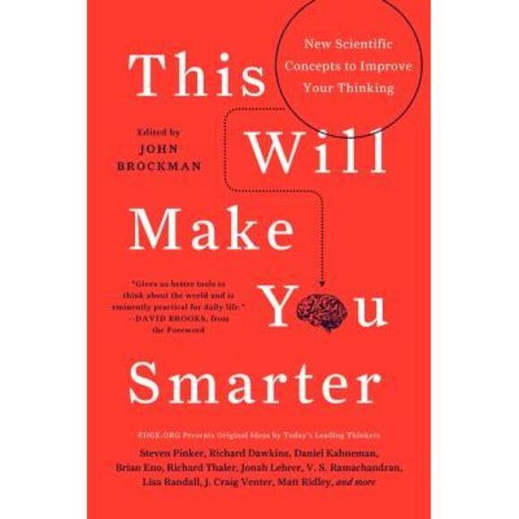 This Will Make You Smarter: New Scientific Concepts to Improve Your Thinking -- - Picture 1 of 3